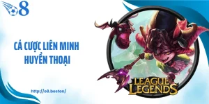Cá Cược Liên Minh Huyền Thoại Hấp Dẫn Cùng Nhà Cái O8